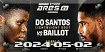 Ares FC 21 - Do Santos vs. Baillot - May 2